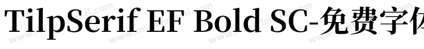 TilpSerif EF Bold SC字体转换